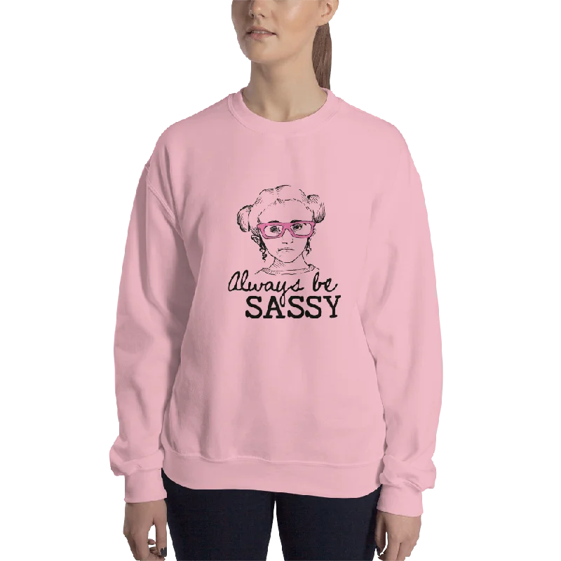 Gym HoodiesAlways be Sassy (Esperanza - Raising Dion) Sweatshirt