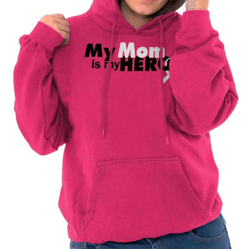 College SweatshirtsMy Mom Is My Hero Hoodie