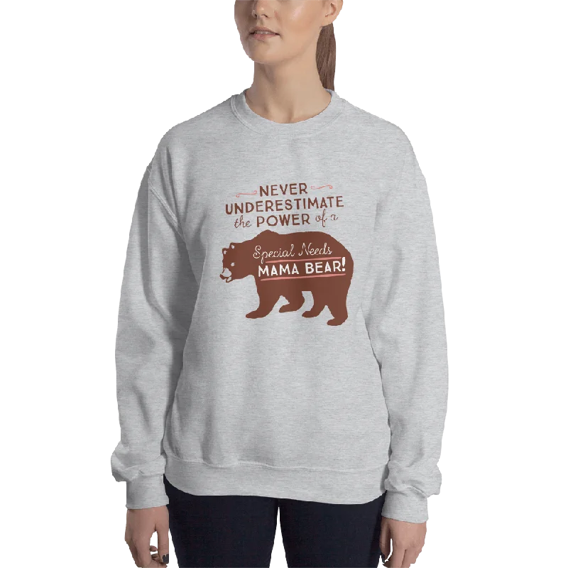 Printed SweatshirtsNever Underestimate the power of a Special Needs Mama Bear! Sweatshirt