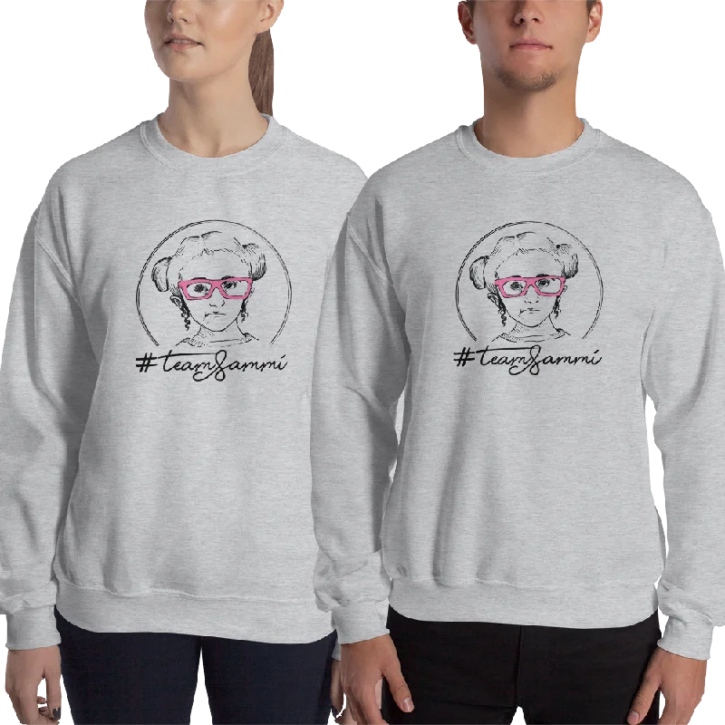 Sheer Hoodies#TeamSammi (Sammi Haney / Esperanza Raising Dion) Unisex Sweatshirt