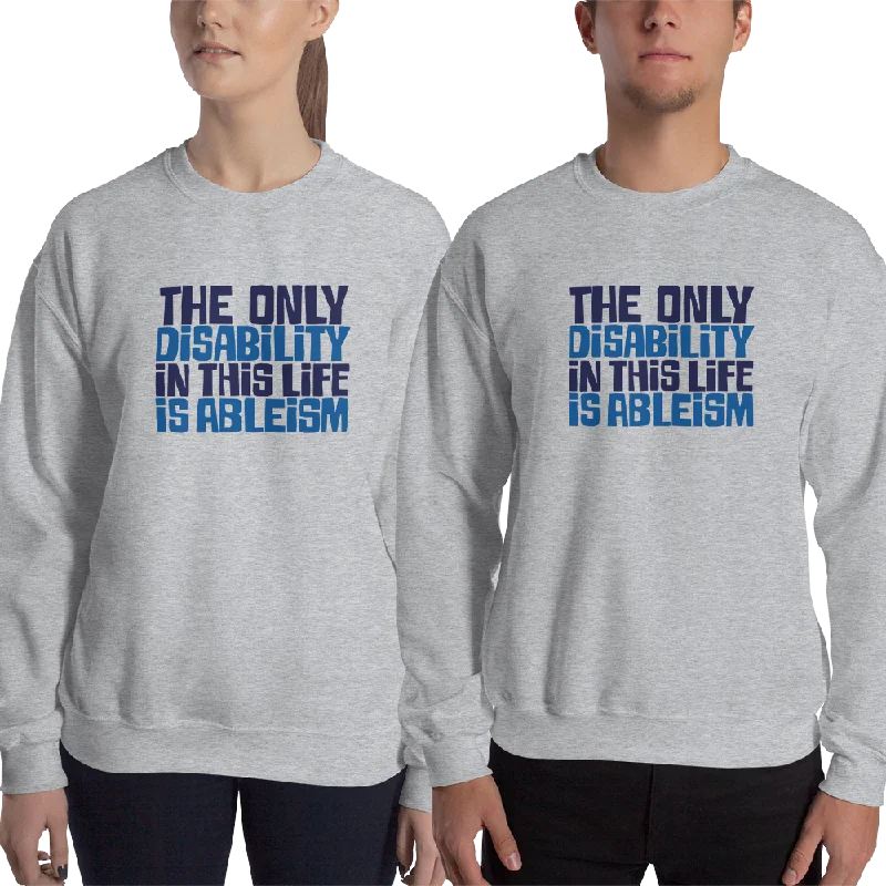 French Terry HoodiesThe Only Disability in this Life is Ableism (Sweatshirt)